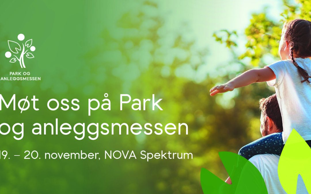 Vi gleder oss til å se deg på Park og Anlegg 2025!
